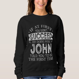 Om du inte lyckas med att göra det som John T Shirt
