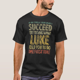 Om du inte lyckas med att göra som Luke T Shirt