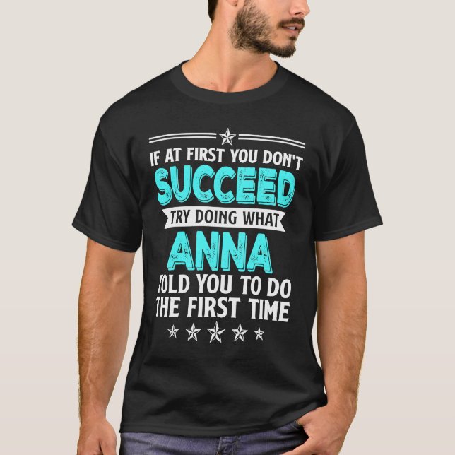 Om du inte lyckas med att göra vad Anna T Shirt (Framsida)