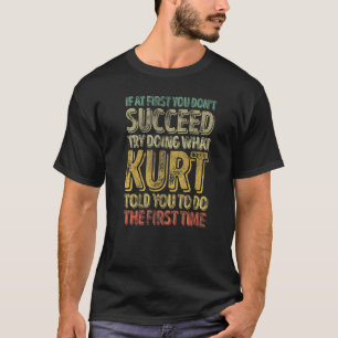 Om du inte lyckas med att göra vad kurt t shirt
