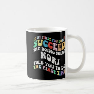 Om du inte lyckas med att göra vad Nori gör Kaffemugg