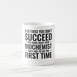 Om du inte lyckas med Biochemist först Kaffemugg