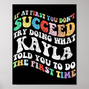 Om du inte lyckas med det som Kayla gör Poster