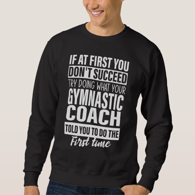 Om du inte lyckas med Gymnastic Coach Wom Lång Ärmad Tröja (Framsida)