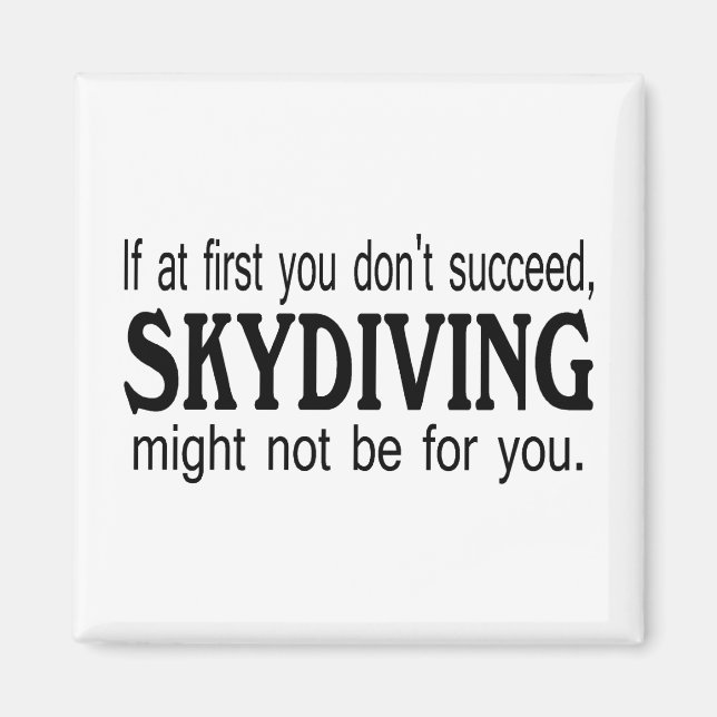 Om du inte lyckas med Skydiving kanske inte. Magnet (Framsidan)