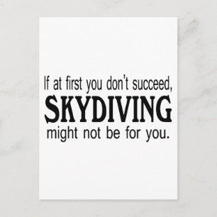 Om du inte lyckas med Skydiving kanske inte. Vykort