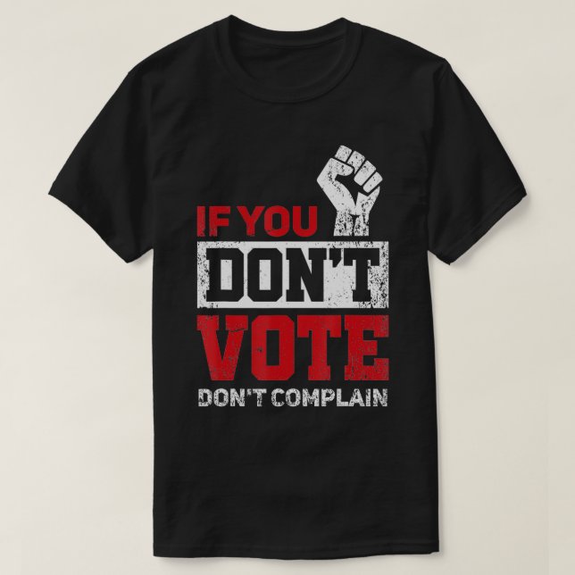 Om du inte röstar, gå då inte till självbelåtenhet t shirt (Design framsida)