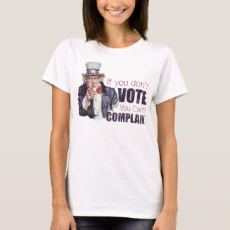 Om du inte röstar, kan du inte klaga - bekymrat tee shirt