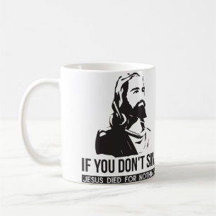 Om du inte sjunger, så dog Jesus för ingenting Kaffemugg