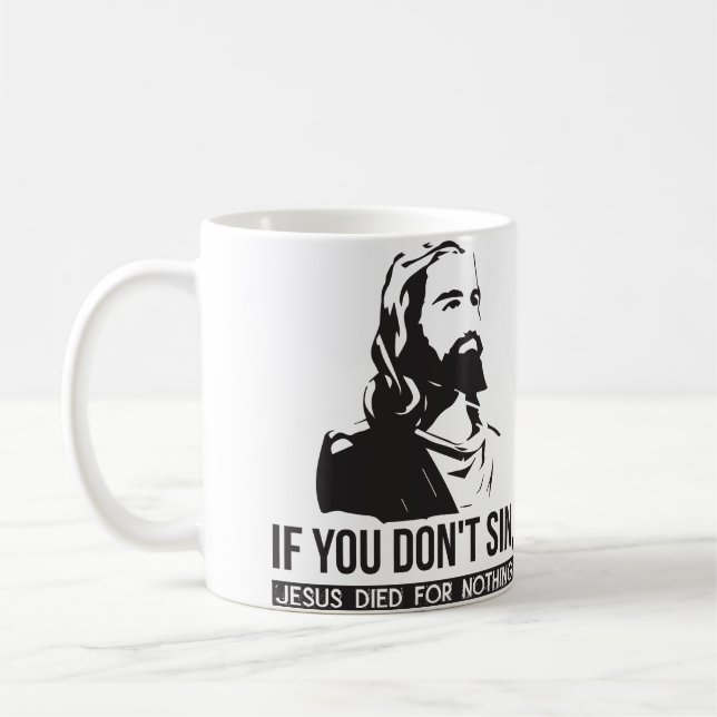 Om du inte sjunger, så dog Jesus för ingenting Kaffemugg (Vänster)