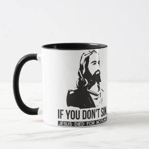 Om du inte sjunger, så dog Jesus för ingenting Mugg