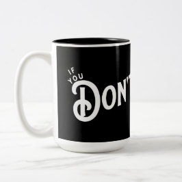 Om du inte slutar.. så vinner du. Två-Tonad mugg