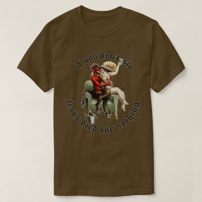 Om du inte sparkar Jesus dog för ingenting T Shirt (Design framsida)