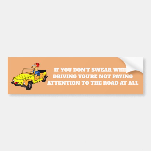 "Om du inte sveper medan du kör" Bumper Sticker Bildekal (Framsidan)