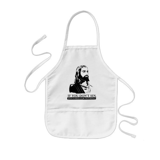 Om du inte syndar, dog Jesus för ingenting Barnförkläde (Framsidan)