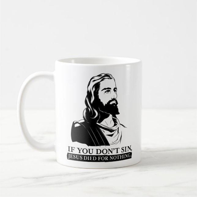 Om du inte syndar, dog Jesus för ingenting Kaffemugg (Vänster)