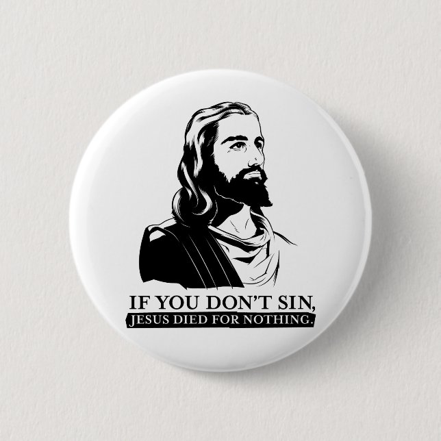 Om du inte syndar, dog Jesus för ingenting Knapp (Framsida)