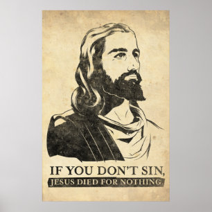 Om du inte syndar, dog Jesus för ingenting Poster