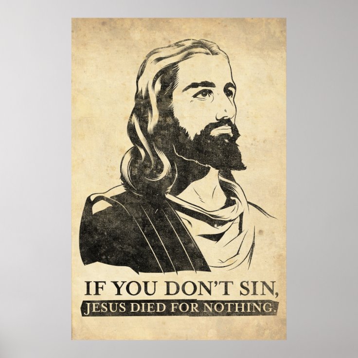 Om du inte syndar, dog Jesus för ingenting Poster 
