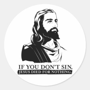 Om du inte syndar, dog Jesus för ingenting Runt Klistermärke