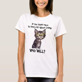 OM DU INTE TALAR MED KATTEN OM FÅNGST... T-SHIRT
