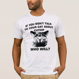 OM DU INTE TALAR MED KATTEN OM FÅNGST... TEE
