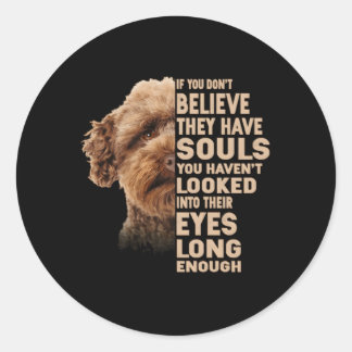 Om du inte tror att de har själar australiska La Runt Klistermärke