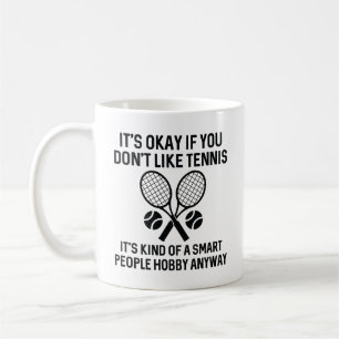 Om du inte tycker om tennis kaffemugg