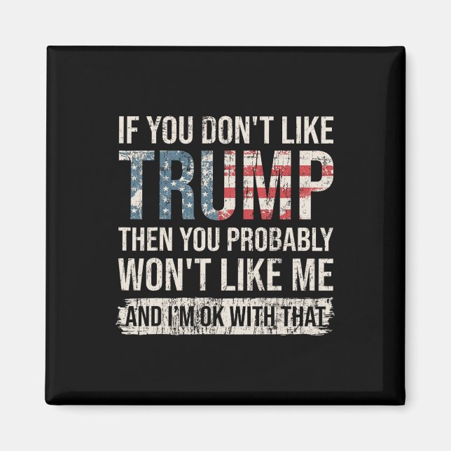Om du inte tycker om Trump, så kommer du förmodlig Magnet (Framsidan)