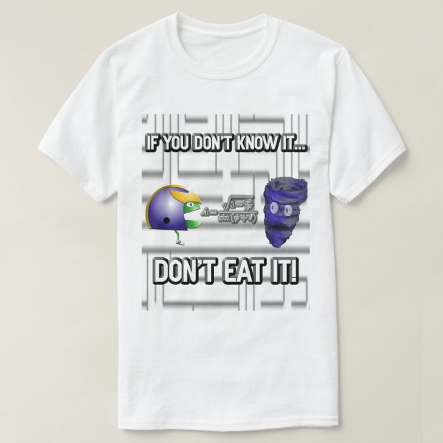 Om du inte vet det, äta inte det! tee (Design framsida)