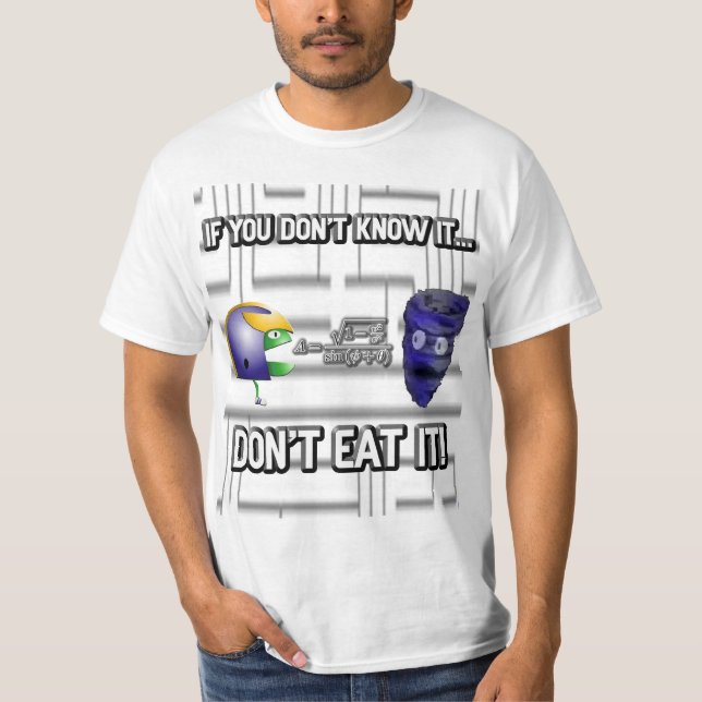 Om du inte vet det, äta inte det! tee shirt (Framsida)