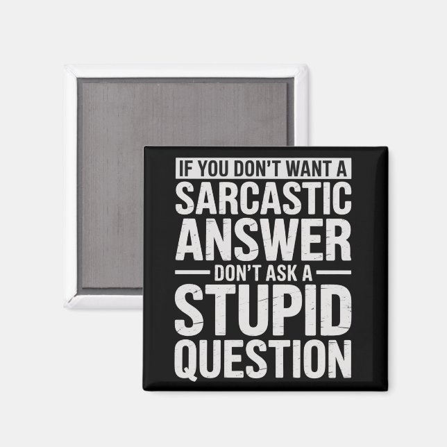 Om du inte vill ha ett sarkastiskt svar, fråga mig magnet (Front/Back)