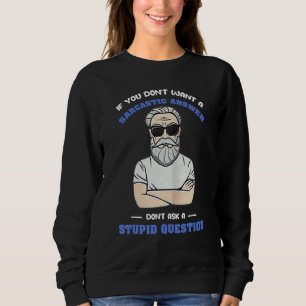 Om Du Inte Vill Ha Ett Sarksastiskt Svar Fråga Int T Shirt