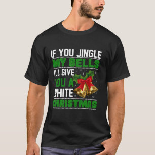 Om du Jingle Klockor, så Ge jag dig en vit Chris. T Shirt