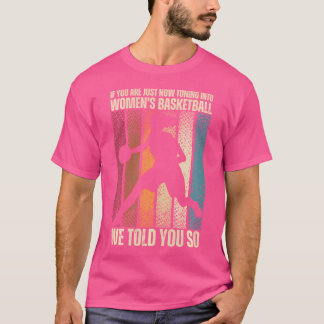 Om du just nu kommer in i kvinnobasket t shirt