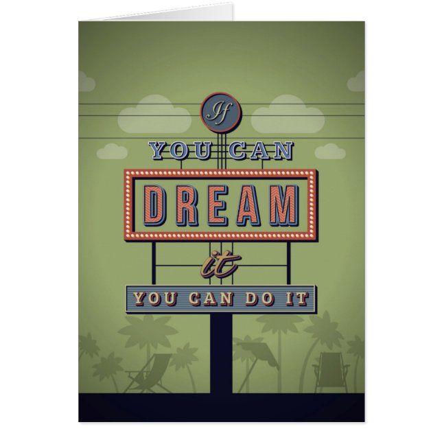 Om du kan drömma det, kan du göra det hälsningskort (Framsidan)