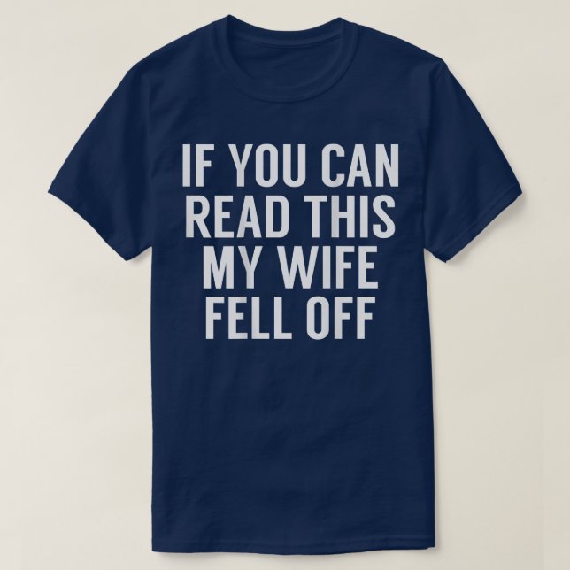Om du kan läsa den här Bikerna har min fru blivit  T Shirt (Design framsida)