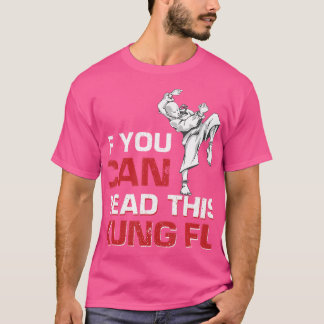 Om du kan läsa den här Kung fu T Shirt