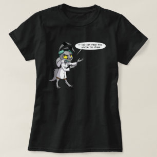 Om du kan läsa denna, är du för nära t-shirt