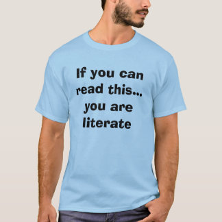 Om du kan läsa denna…, är du literate t-shirt