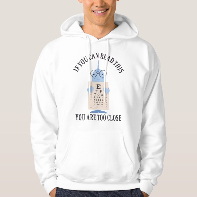 Om du kan läsa det här är du för nära hoodie (Framsida)