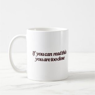 Om du kan läsa det här är du för noggrann kaffemugg
