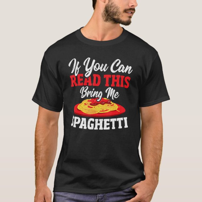 Om du kan läsa det här får jag spaghetti t shirt (Framsida)