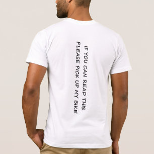Om du kan läsa det här, Plocka upp min bike T-shirt