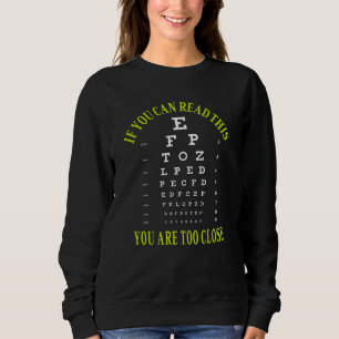 Om du kan läsa detta är du för nära t shirt
