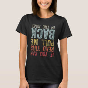 Om du kan läsa detta dra mig tillbaka i båten fisk t shirt