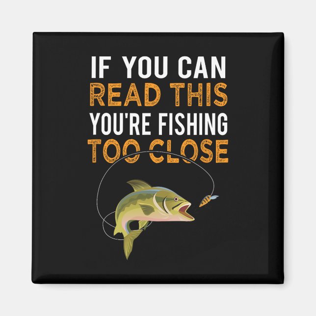Om du kan läsa detta fiskar du för nära Fisk Magnet (Framsidan)