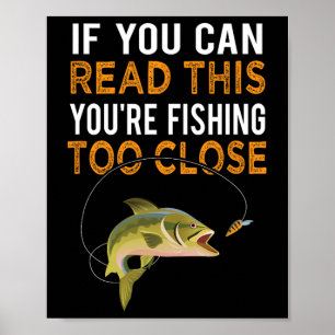 Om du kan läsa detta fiskar du för nära Fisk Poster