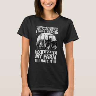 Om du kan läsa detta tvingades jag lämna min gård t shirt