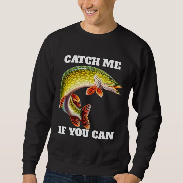 Om du kan pike Fisherman Fanatic Lång Ärmad Tröja (Framsida)